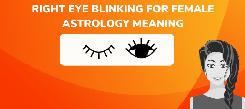 Right Eye Blinking for Female Astrology Meaning